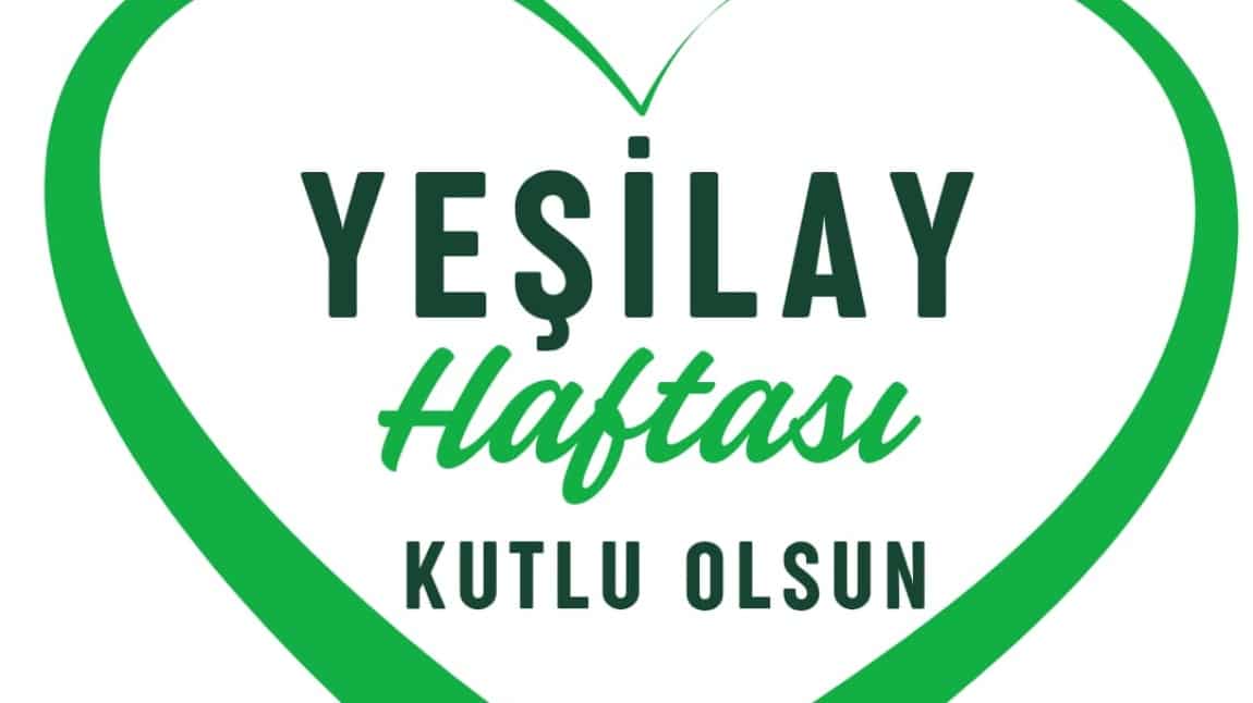 Yeşilay Haftası Kutlu Olsun